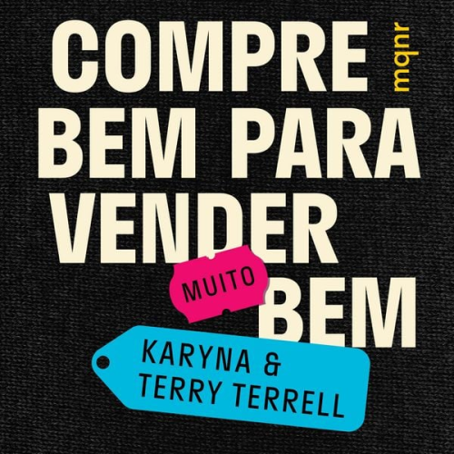 Karyna Terrell Terry Terrell - Compre bem para vender [muito] bem