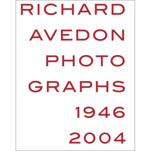 Richard Avedon: Photographs 1946-2004
