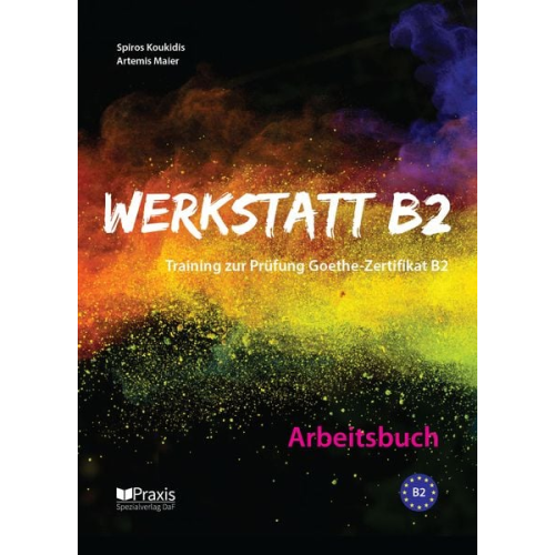 Spiros Koukidis Artemis Maier - Werkstatt B2 - Arbeitsbuch