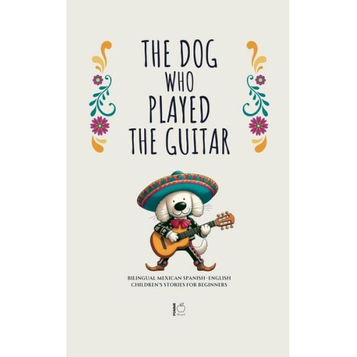 Pomme Bilingual - The Dog Who Played the Guitar