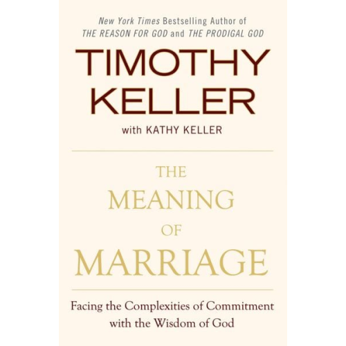 Timothy Keller Kathy Keller - The Meaning of Marriage