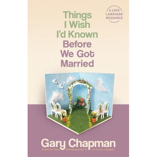 Gary Chapman - Things I Wish I'd Known Before We Got Married