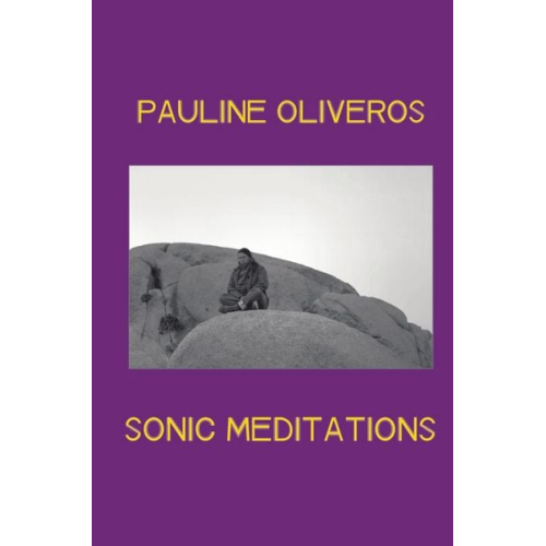 Pauline Oliveros - Sonic Meditations