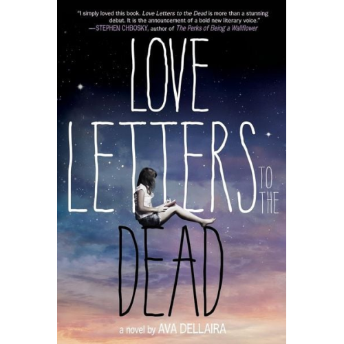 Ava Dellaira - Love Letters to the Dead