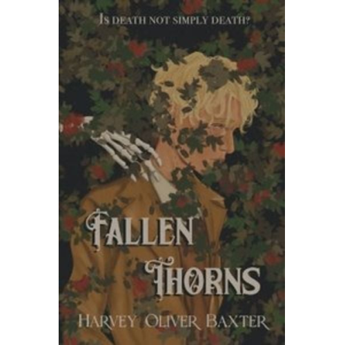 Harvey Oliver Baxter - Fallen Thorns