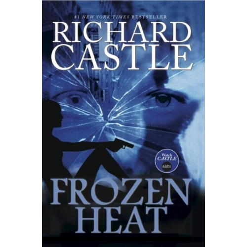 Richard Castle - Nikki Heat - Frozen Heat (Vol 4)