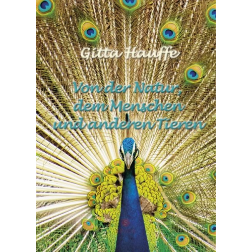 Gitta Hauffe - Von der Natur, dem Menschen und anderen Tieren
