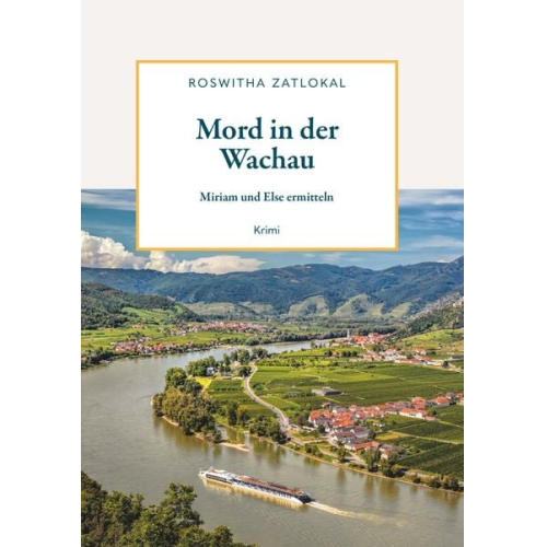 Roswitha Zatlokal - Mord in der Wachau
