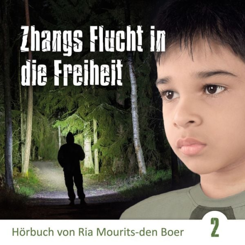 Ria Mourits-den Boer - Zhangs Flucht in die Freiheit