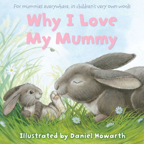 Daniel Howarth - Why I Love My Mummy