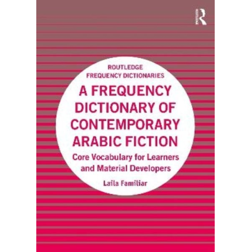 Laila Familiar - A Frequency Dictionary of Contemporary Arabic Fiction