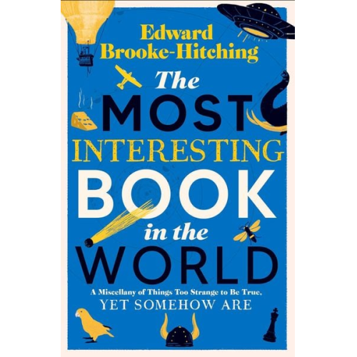 Edward Brooke-Hitching - The Most Interesting Book in the World