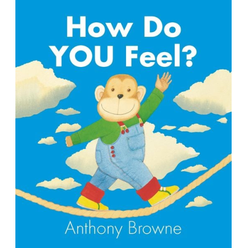 Anthony Browne - How Do You Feel?