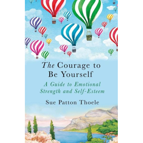 Sue Patton Thoele - The Courage to be Yourself