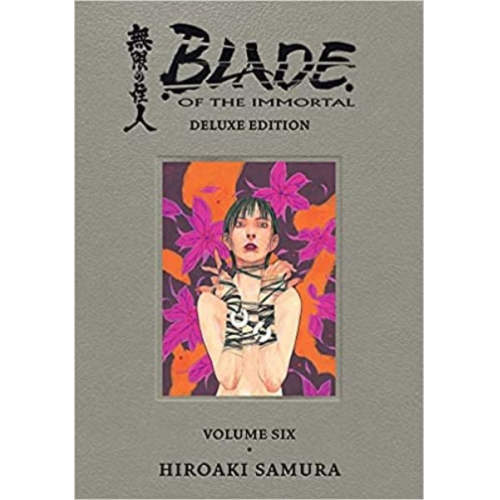 Hiroaki Samura - Blade of the Immortal Deluxe Volume 6