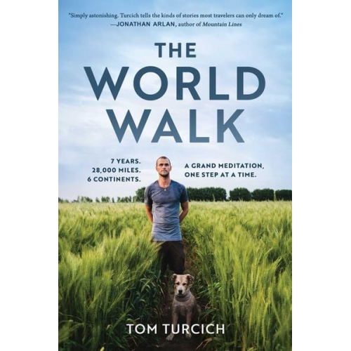 Tom Turcich - The World Walk