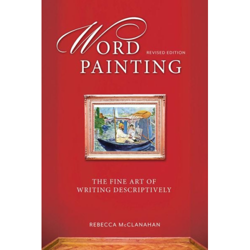 Rebecca Mcclanahan - Word Painting Revised Edition
