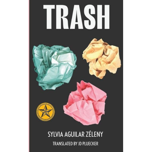 Sylvia Aguilar-Zéleny - Trash