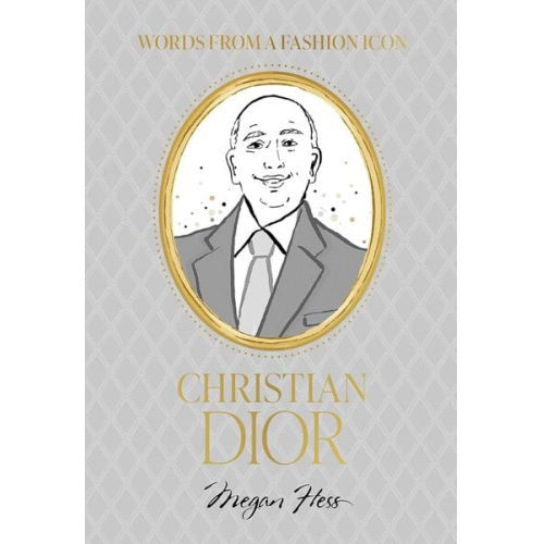 Megan Hess - Fashion Icons: Christian Dior Quotes