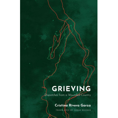 Cristina Rivera Garza - Grieving