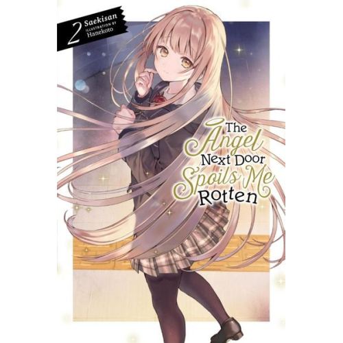Saekisan - The Angel Next Door Spoils Me Rotten, Vol. 2 (Light Novel)