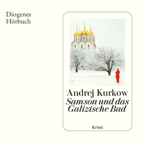 Andrej Kurkow - Samson und das Galizische Bad