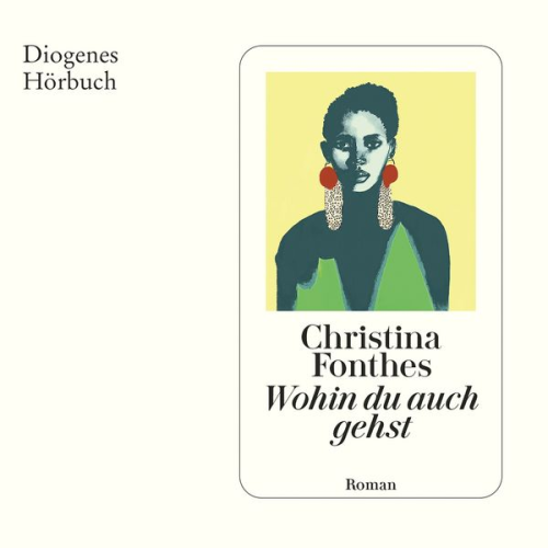 Christina Fonthes - Wohin du auch gehst