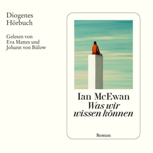 Ian McEwan - Was wir wissen können