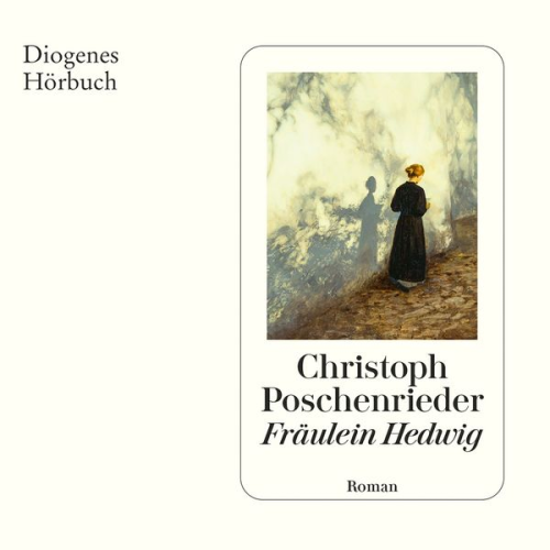 Christoph Poschenrieder - Fräulein Hedwig