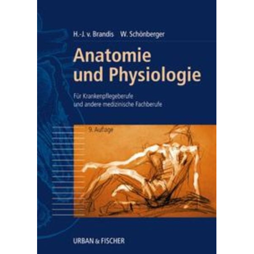 Hans-Joachim Brandis Winfried Schönberger - Brandis, H: Anatomie/Physiologie/Krankenpfl.
