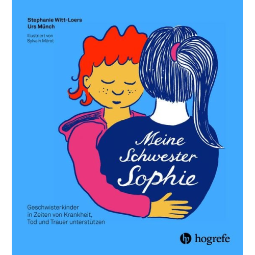 Stephanie Witt-Loers Urs Münch - Meine Schwester Sophie