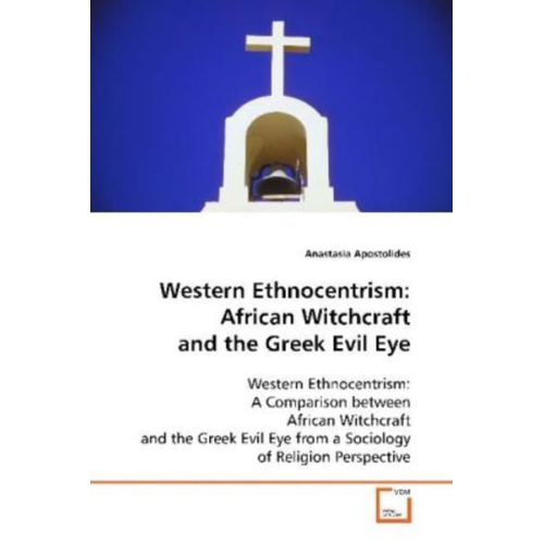 Anastasia Apostolides - Apostolides, A: Western Ethnocentrism : African Witchcraft a