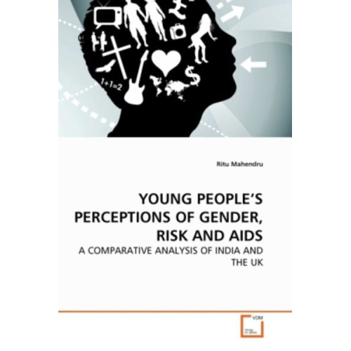 Ritu Mahendru - Mahendru, R: Young People's Perceptions Of Gender, Risk and