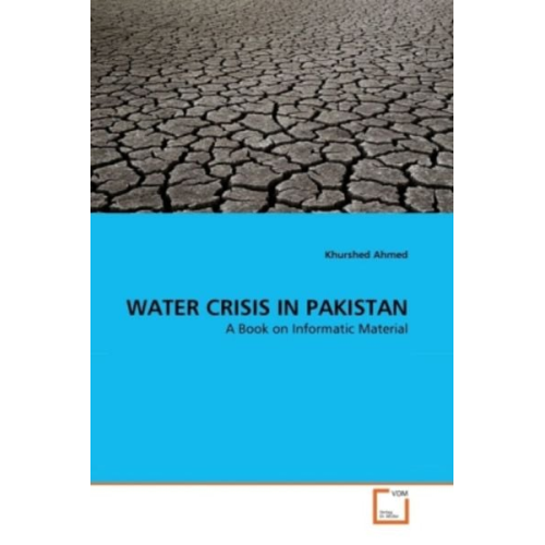 Khurshed Ahmed - Ahmed, K: Water Crisis in Pakistan
