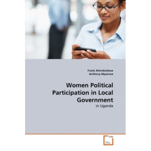 Frank Ahimbisibwe Anthony Mpairwe - Ahimbisibwe, F: Women Political Participation in Local Gover