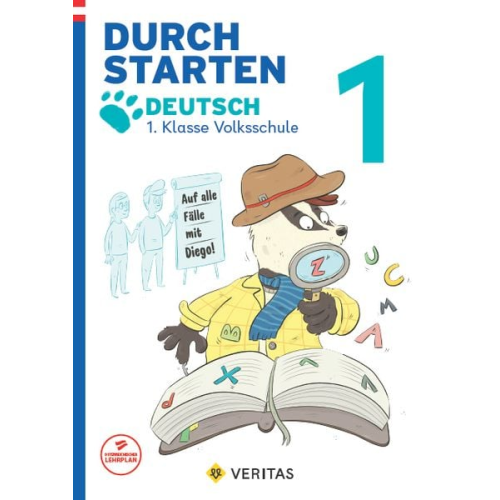 Carina Oberhofer - Durchstarten 1. Klasse - Volksschule - Auf alle Fälle mit Diego! Deutsch - Übungsbuch