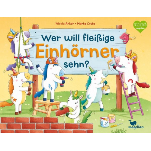 Nicola Anker - Wer will fleißige Einhörner sehn?