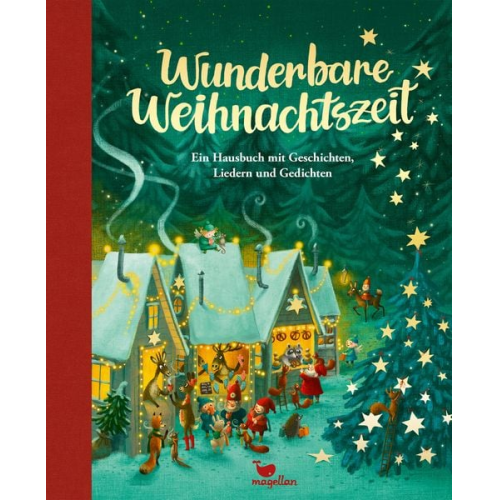 Wunderbare Weihnachtszeit - Ein Hausbuch mit Geschichten, Liedern und Gedichten
