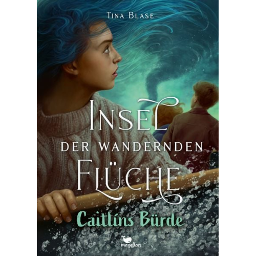 Tina Blase - Insel der wandernden Flüche - Caitlíns Bürde