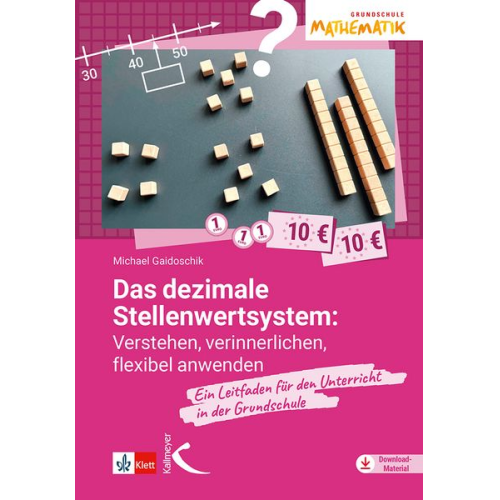Michael Gaidoschik - Gaidoschik, M: Das dezimale Stellenwertsystem verstehen