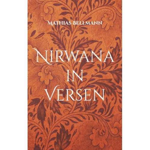 Mathias Bellmann - Nirwana in Versen
