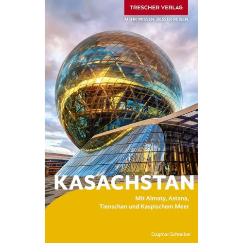 Dagmar Schreiber - TRESCHER Reiseführer Kasachstan