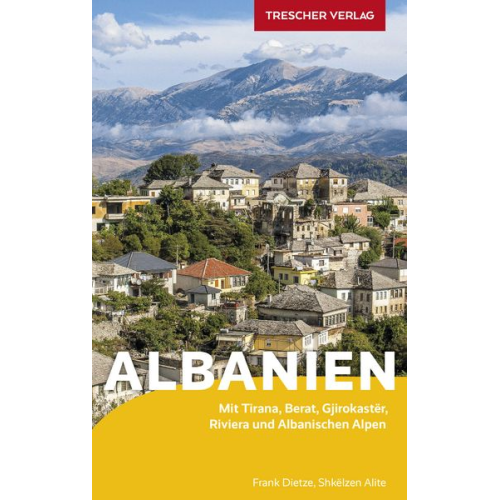 Frank Dietze Shkëlzen Alite - TRESCHER Reiseführer Albanien