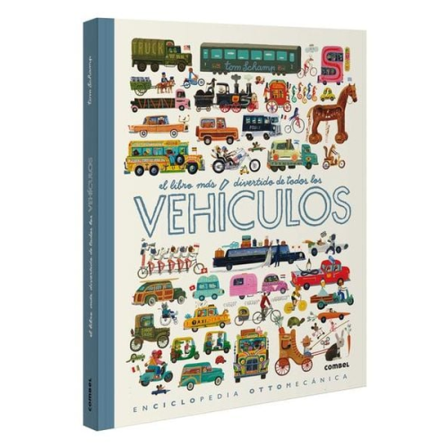 Tom Schamp - El Libro Más Divertido de Todos Los Vehículos / The Most Fun Book of Every Vehicle
