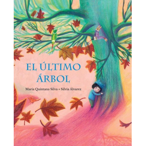 María Quintana Silva - El Último Árbol (the Last Tree)