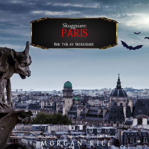 Morgan Rice - Skuggsiare: Paris (Bok två av Skuggsiare)