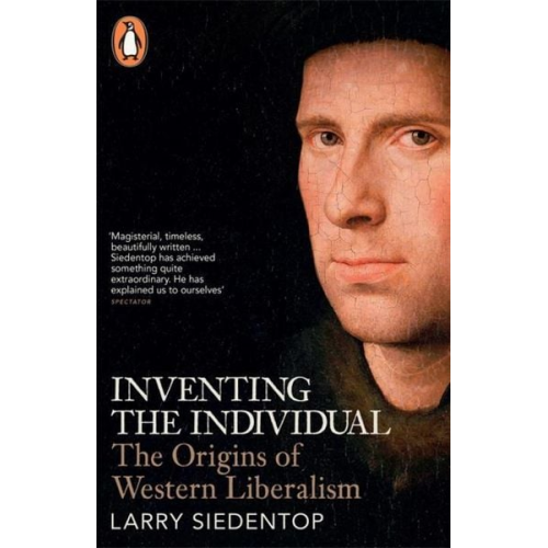 Larry Siedentop - Inventing the Individual