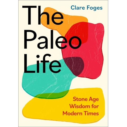 Clare Foges - The Paleo Life