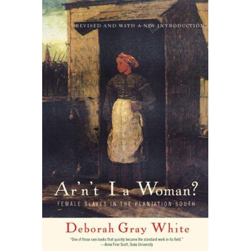 Deborah Gray White - Ar'n't I a Woman?