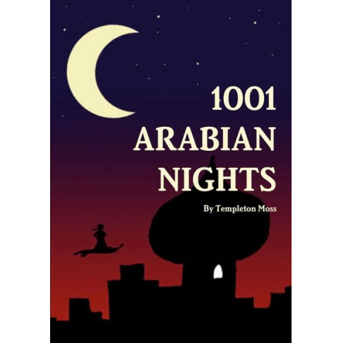 Templeton Moss - 1001 Arabian Nights